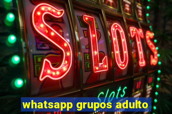 whatsapp grupos adulto